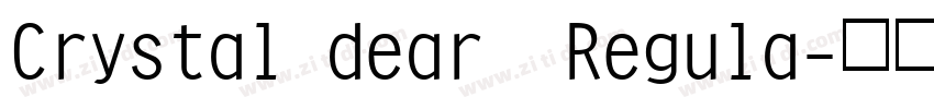 Crystal dear  Regula字体转换
